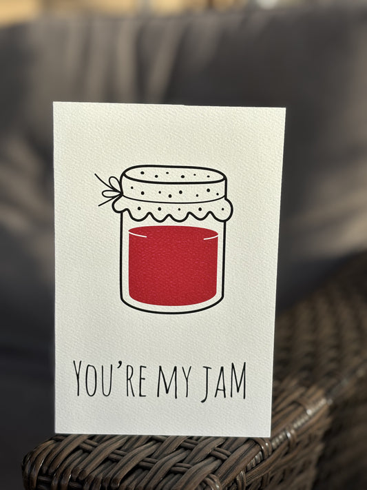 You're My Jam (jam) Greeting Card